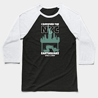 I Survived The NYC Earthquake Baseball T-Shirt